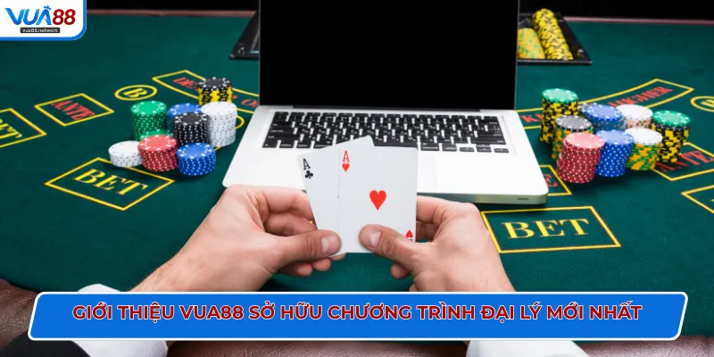 Giới thiệu VUA88 sở hữu chương trình đại lý mới nhất